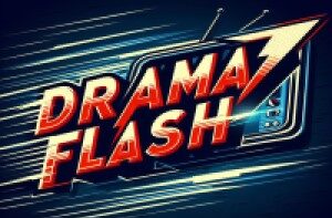 Drama Flash